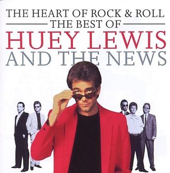 Huey & the News Lewis - The Heart of Rock & Roll - The Best of...