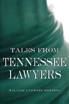 Tales from Tennessee Lawyers