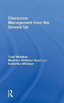 Classroom Management From the Ground Up