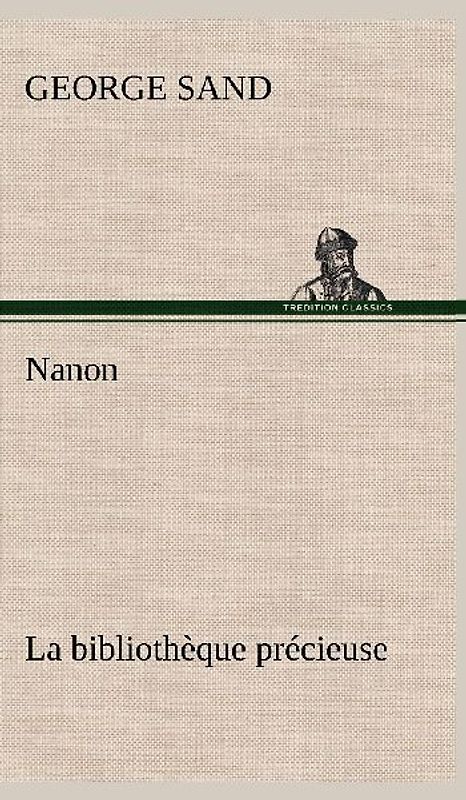 Nanon La bibliothèque précieuse