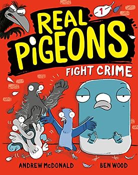 Real Pigeons Fight Crime (Book 1)