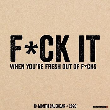 F*ck It 2026 12 X 12 Wall Calendar