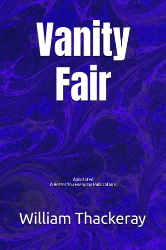 Vanity Fair: Annotated: Large Print. Experience comfortable reading with this latest edition, featuring larger text and expert editing.