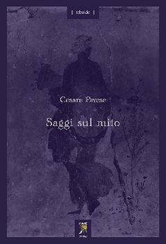 Saggi sul mito. Con testi di Ernst Cassirer