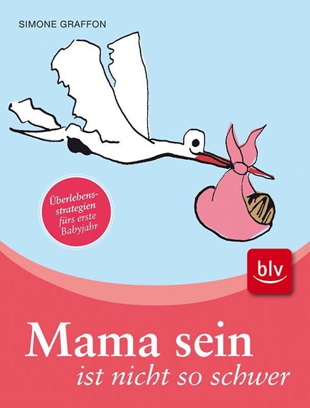 Mama sein ist nicht so schwer