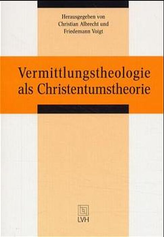 Vermittlungstheologie als Christentumstheorie