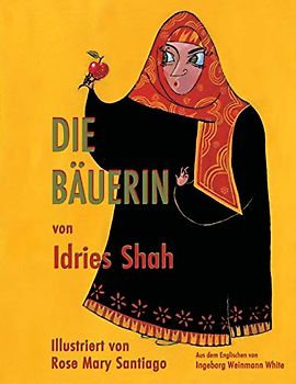 Die Bäuerin: Deutsche Ausgabe (Lehrgeschichten)