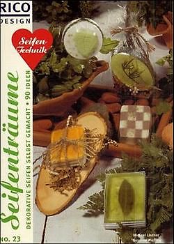 Seifenträume. Dekorative Seifen selbst gemacht