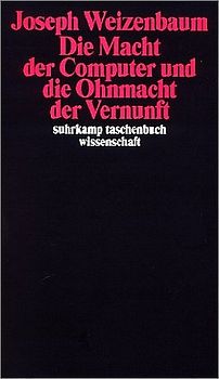 Die Macht der Computer und die Ohnmacht der Vernunft