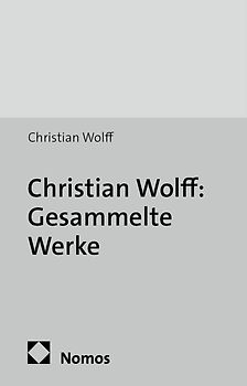 Christian Wolff: Gesammelte Werke