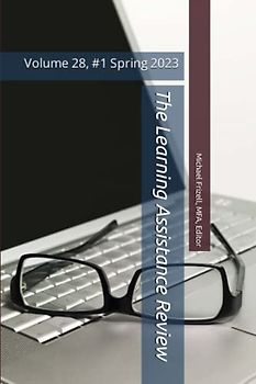 The Learning Assistance Review: Volume 28, #1 Spring 2023