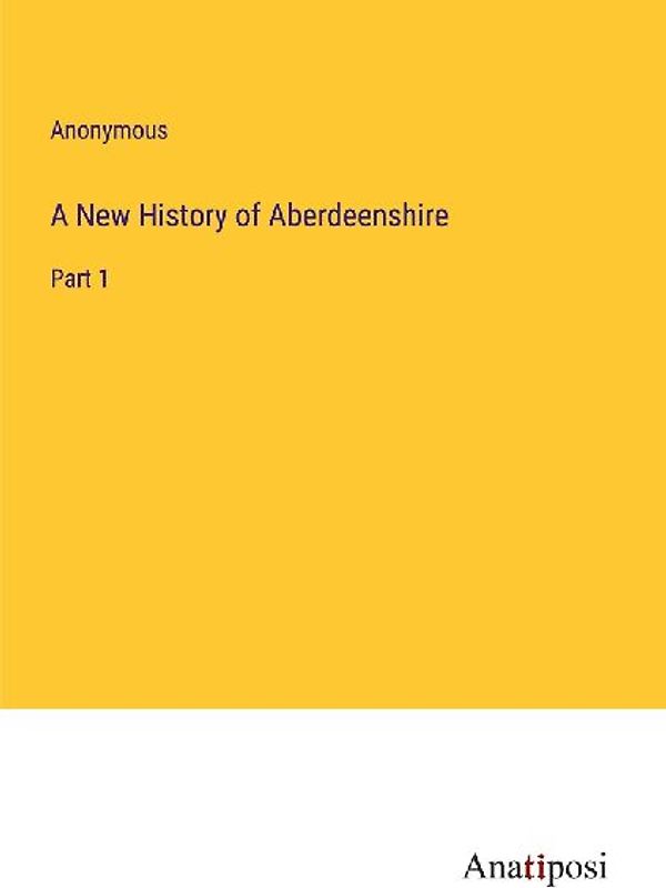 A New History of Aberdeenshire