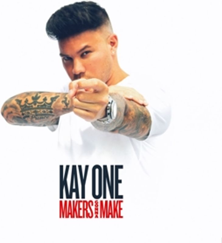Kay One - Makers Gonna Make