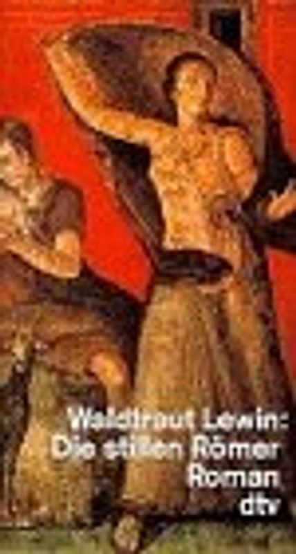 Die stillen Römer. Roman