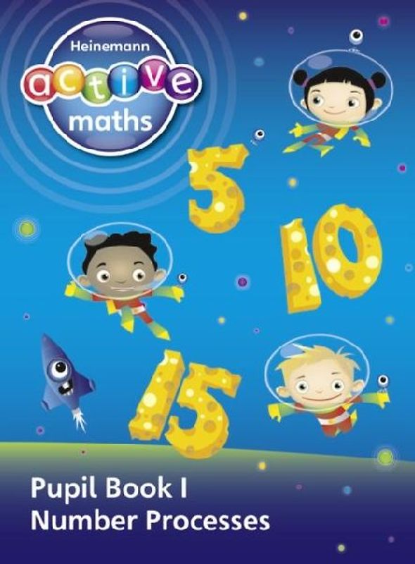 Heinemann Active Maths - First Level - Exploring Number - Pupil Book 1 - Number Processes