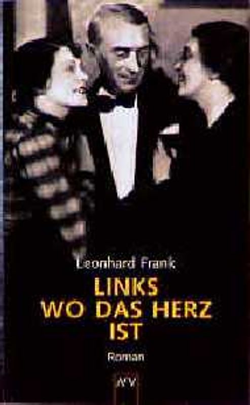 Links wo das Herz ist. Roman