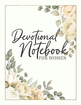 Devotional Notebook For Women: 80 Lined Pages, Inspirational Notebook With Encouraging Bible Verse, Devotional Pages Guided Prayer Journal For Women of God
