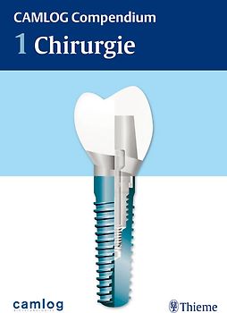 CAMLOG Compendium (in 2 Bdn) - deutsch / Camlog Compendium 1 Chirurgie