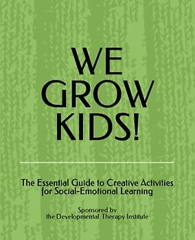 WE GROW KIDS!: The Essential Guide to Creative Activities for Social-Emotional Learning *SEL*