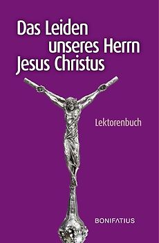 Das Leiden unseres Herrn Jesus Christus