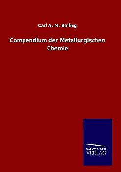 Compendium der Metallurgischen Chemie