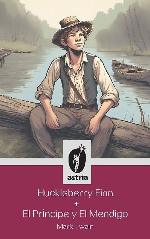 Huckleberry Finn + El príncipe y El mendigo