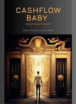 CASHFLOW BABY: REICH REICHT NICHT