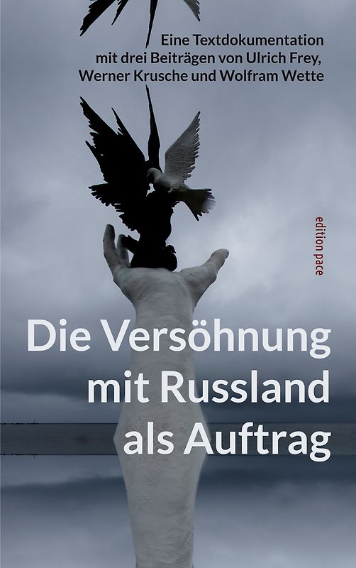 Die Versöhnung mit Russland als Auftrag