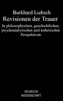 Revisionen der Trauer