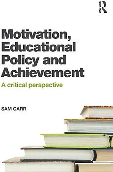 Motivation, Educational Policy and Achievement