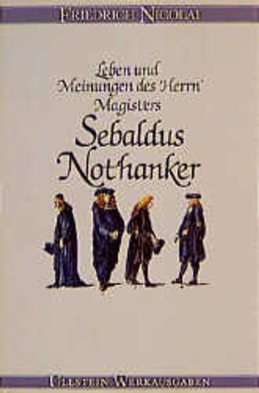 Leben und Meinungen des Herrn Magisters Sebaldus Nothanker
