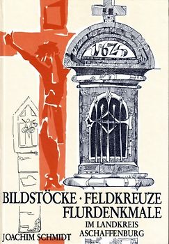 Bildstöcke - Flurkreuze
