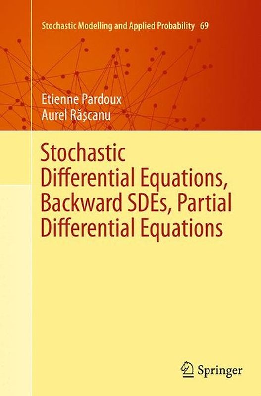 Stochastic Differential Equations, Backward SDEs, Partial Differential Equations