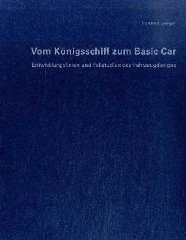 Vom Königsschiff zum Basic Car