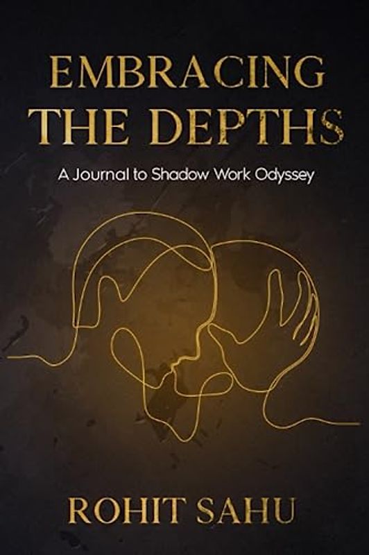 Embracing The Depths: A Journal to Shadow Work Odyssey (Shadow Work for Beginners, Band 2)