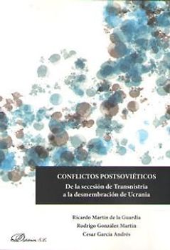 Conflictos postsoviéticos : de la secesión de Transnistria a la desmembración de Ucrania