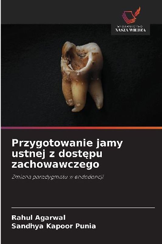 Przygotowanie jamy ustnej z dost¿pu zachowawczego