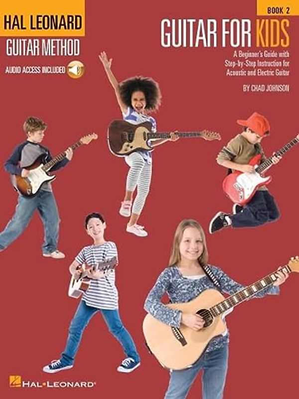 Guitar For Kids Book 2 (Book & Online Audio): Noten, Lehrmaterial, Download (Audio) für Gitarre: A Beginner's Guide With Step-by-step Instruction for ... Electric Guitar (Hal Leonard Guitar Method)