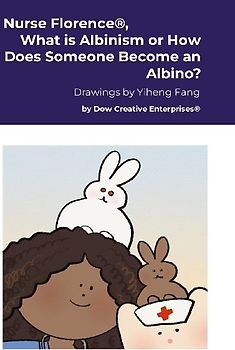 Nurse Florence®, What is Albinism or How Does Someone Become an Albino?