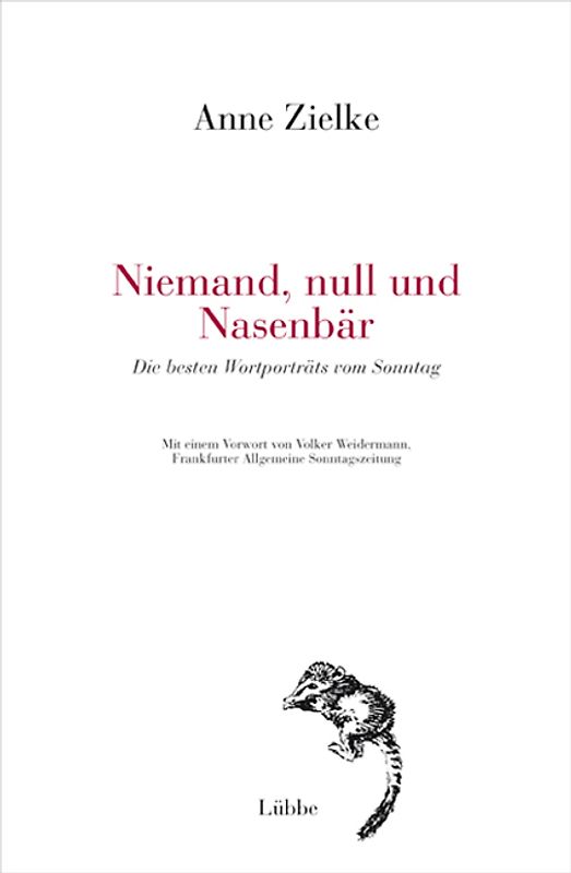 Niemand, null und Nasenbär