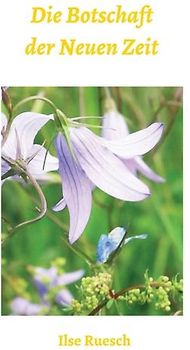 Die Botschaft der Neuen Zeit
