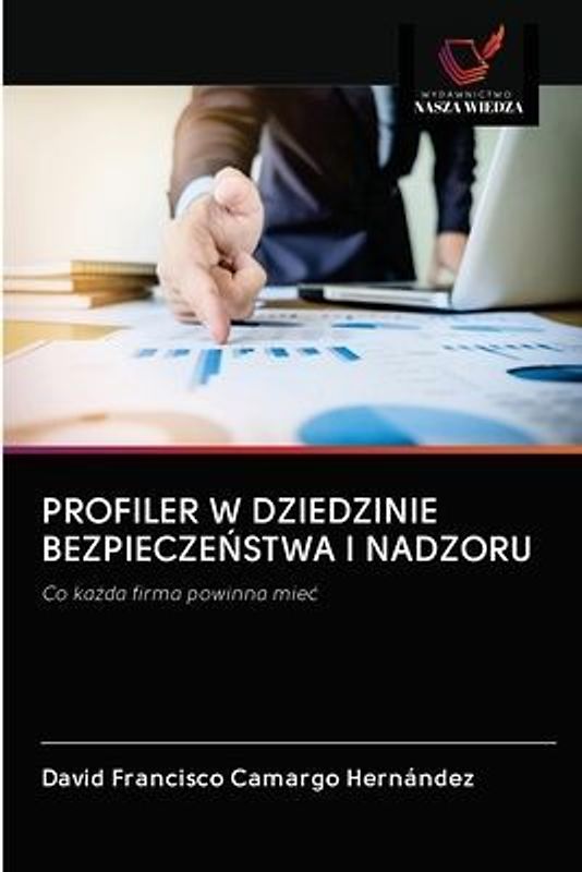 PROFILER W DZIEDZINIE BEZPIECZE¿STWA I NADZORU