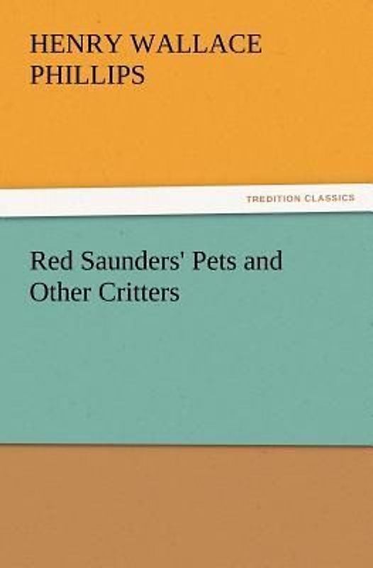 Red Saunders' Pets and Other Critters