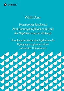 Procurement Excellence: Zum Leistungsprofil und zum Grad der Digitalisierung des Einkaufs