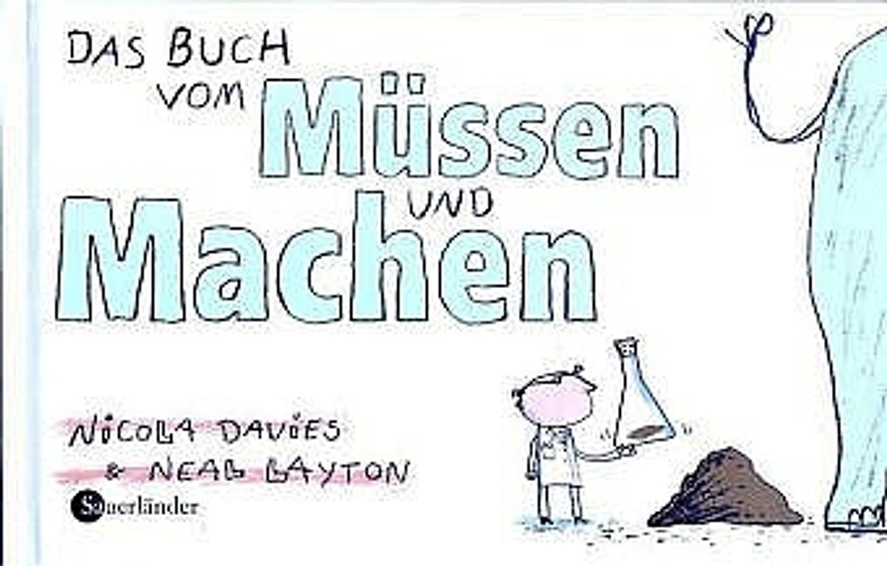 Das Buch vom Müssen und Machen