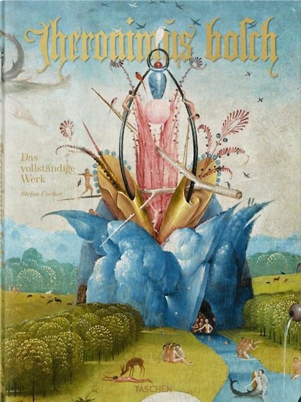 Hieronymus Bosch. Das vollständige Werk