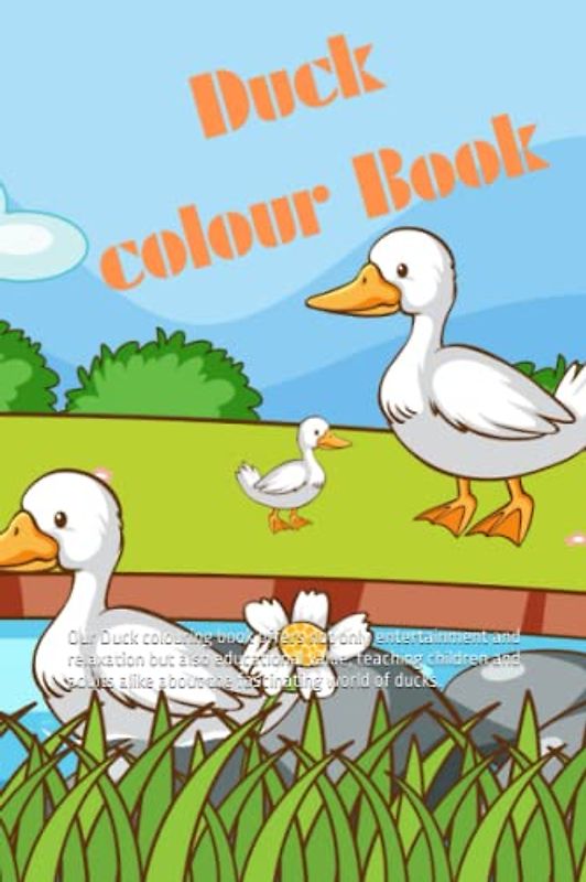 Duck colour Book: Our Duck colouring book offers not only entertainment and relaxation but also educational value, teaching children and adults alike about the fascinating world of ducks.