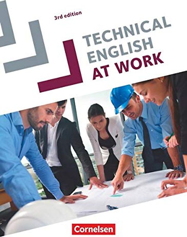 Technical English at Work - Englisch für die Fachschule für Technik - Third Edition - A2-B2