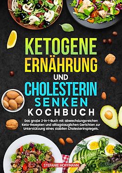 Ketogene Ernährung und Cholesterin Senken Kochbuch