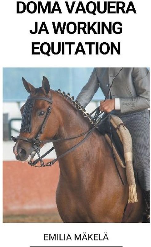 Doma Vaquera ja Working Equitation